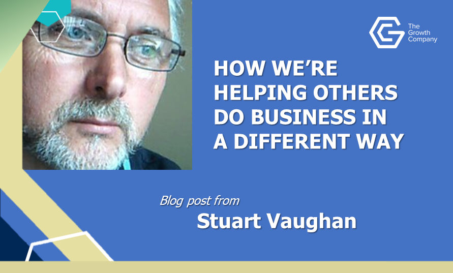 How we're helping others do business in a different way. Blog post from Stuart Vaughan 