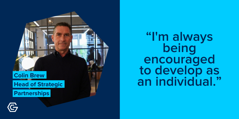 Photo of Colin Brew, Head of Strategic Partnerships, with quote: I'm always being encouraged to develop as an individual.