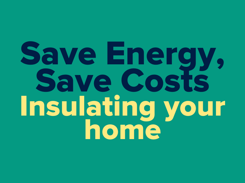 save energy, save costs: insulating your home