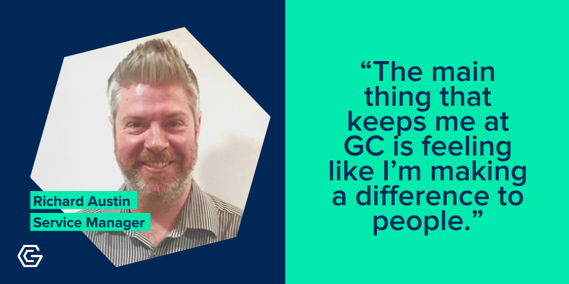 Photo of Richard Austin, Service Manager, with quote: This main thing that keeps me at GC is feeling like I'm making a difference to people.