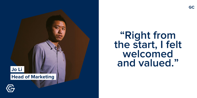 Photo of Jo Li, Head of Marketing, with quote: Right from the start, I felt welcomed and valued 