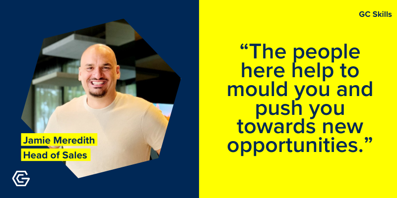 Photo of Jamie Meredith, Head of Sales, with quote: The people here help to mould you and push you towards new opportunities